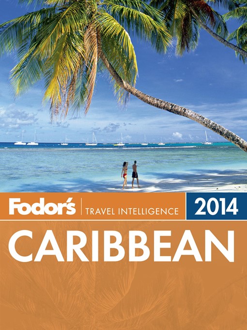 Title details for Fodor's Caribbean 2014 by Fodor's - Available